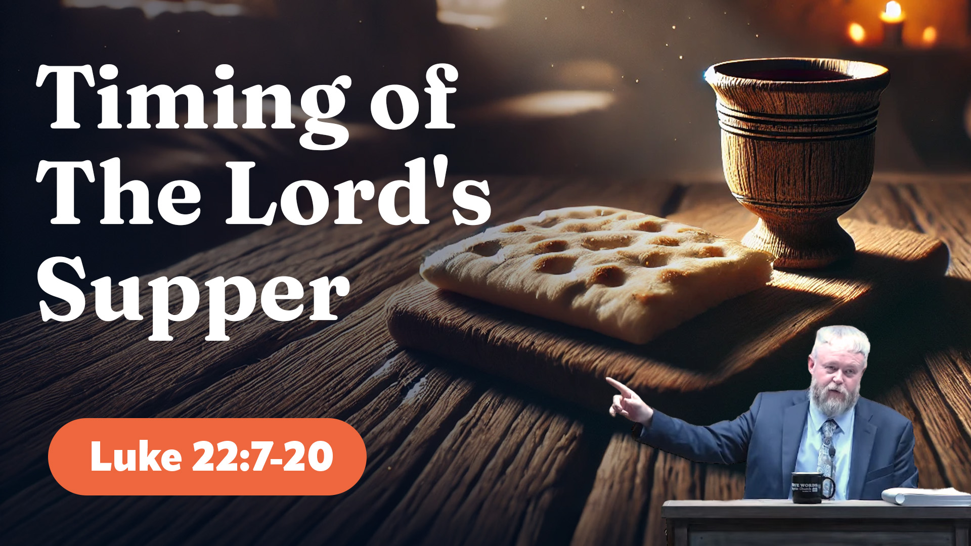 Timing of the Lord’s Supper