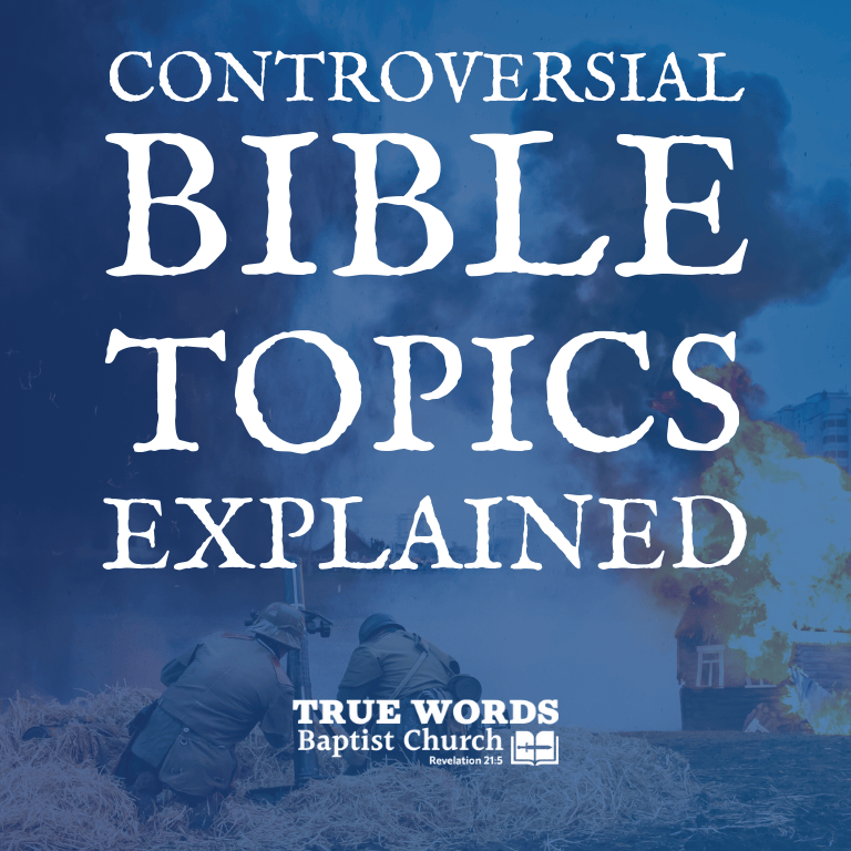 controversial bible topics explained
