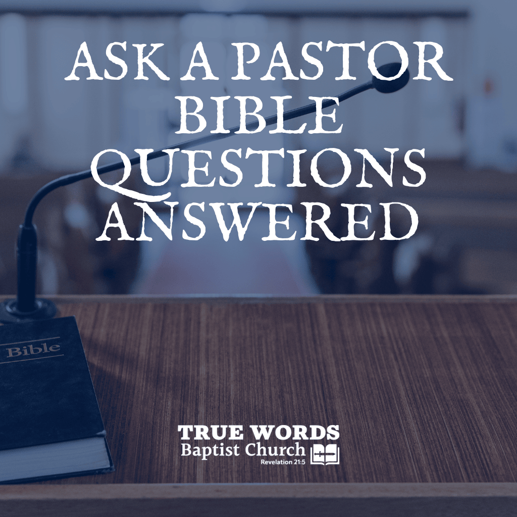 Ask a Pastor — Bible Questions Answered (KJV)
