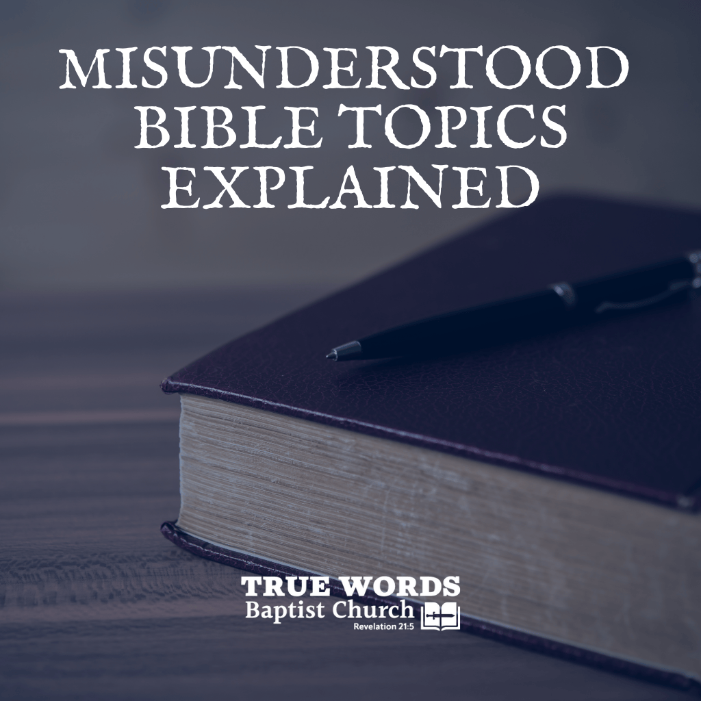 Misunderstood Bible Topics Explained (Faith, Repentance, Grace)