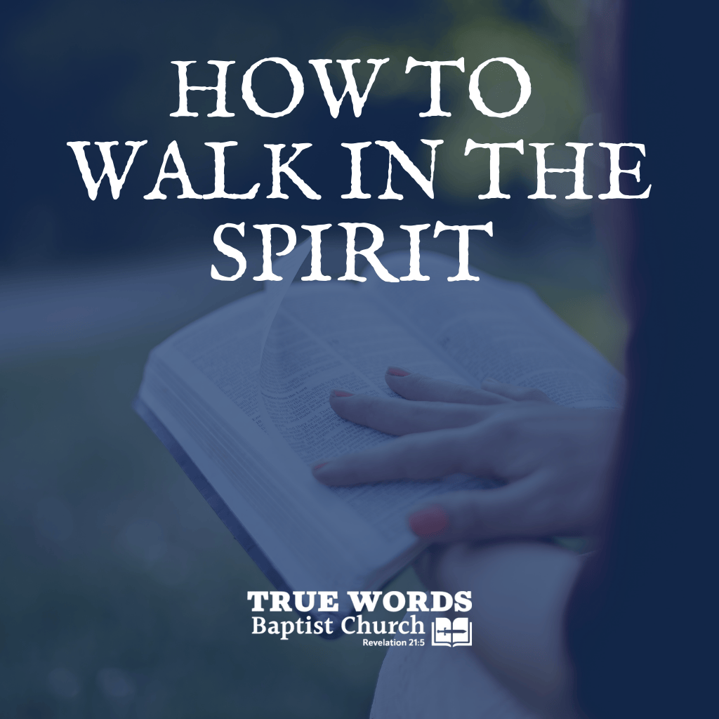 How to Walk in the Spirit (KJV Study)