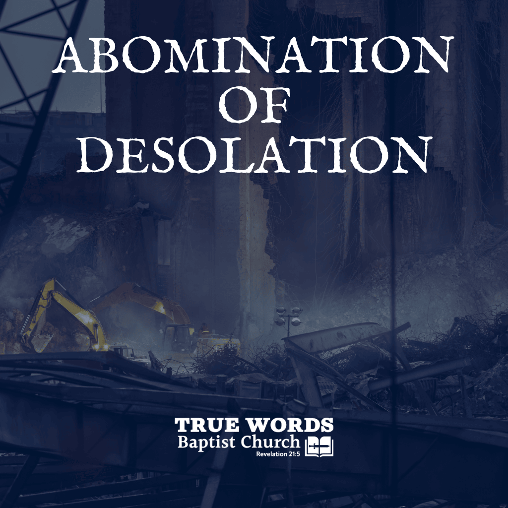 Abomination of Desolation (KJV Teaching)