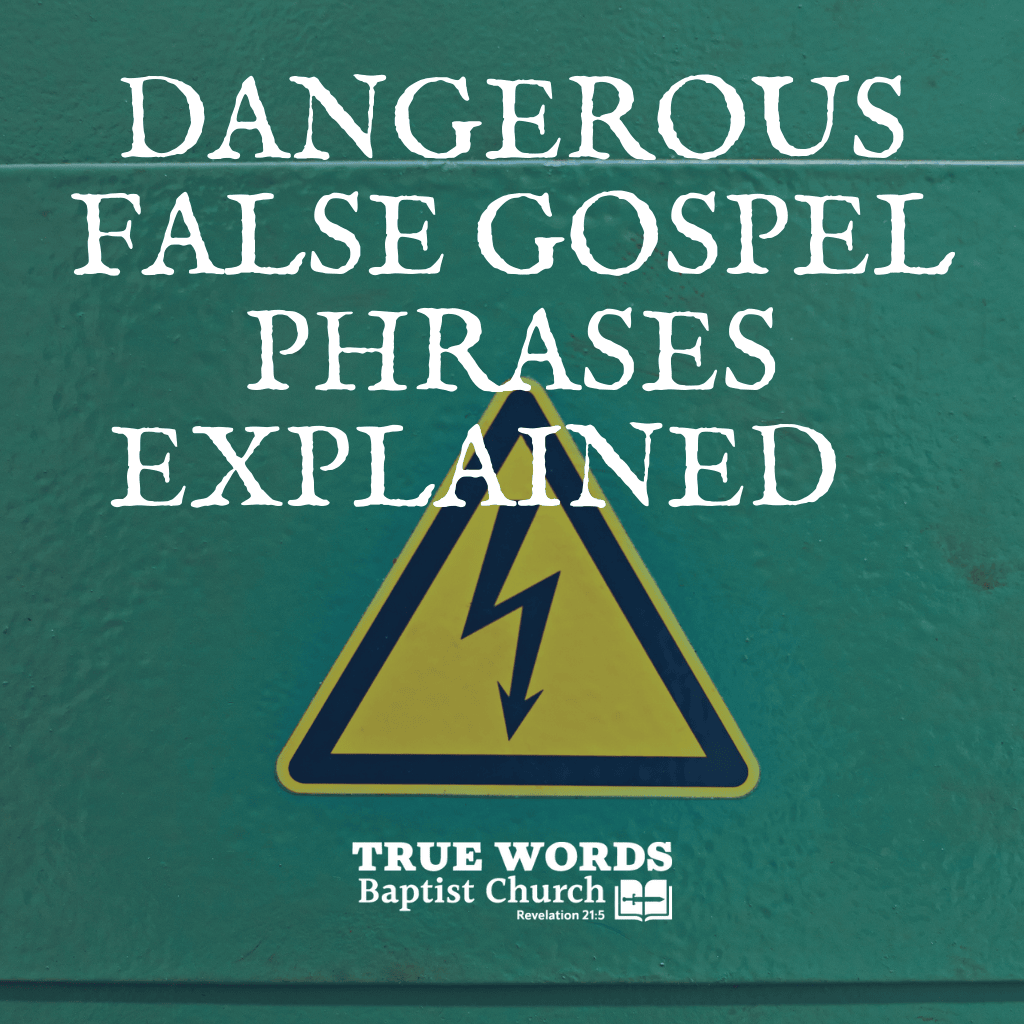 Dangerous False Gospel Phrases Explained