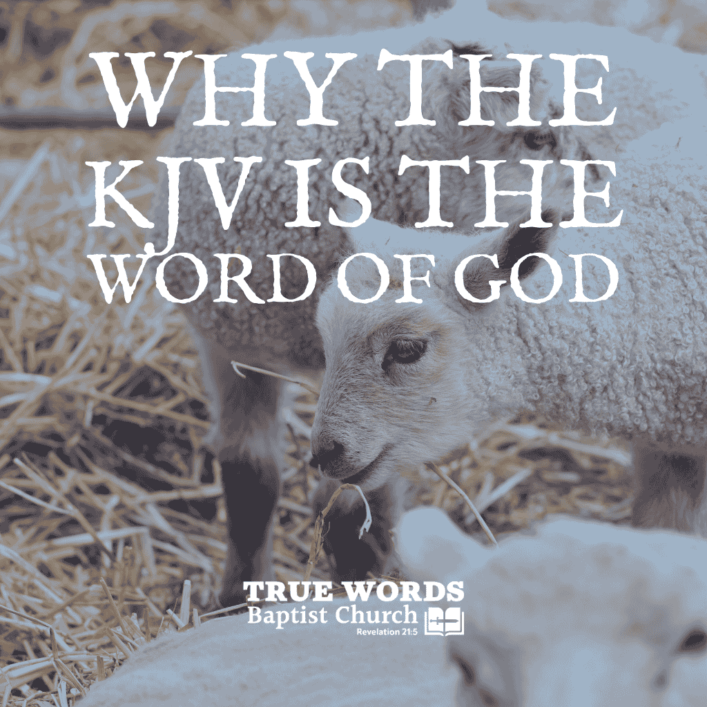 why the kjv bible is the word of god (kjv only resources)