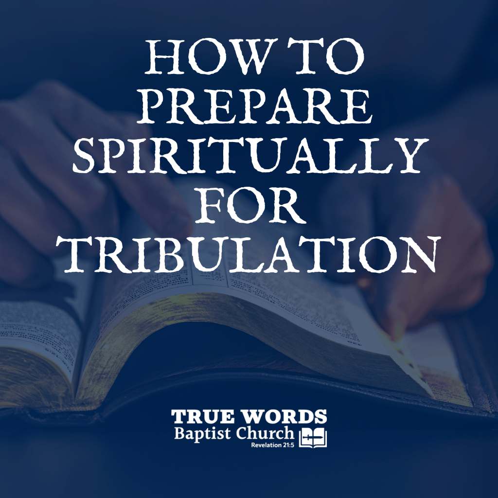 How to Prepare Spiritually for Tribulation