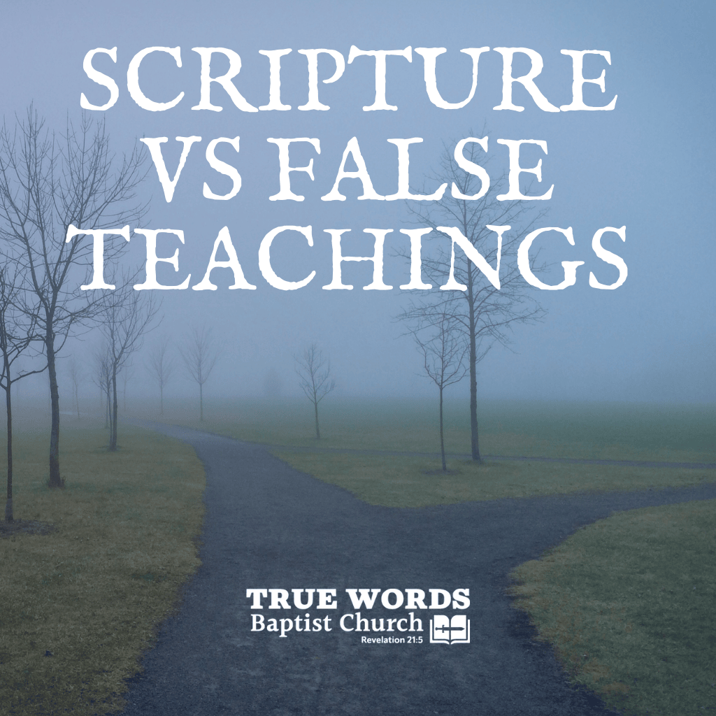 Scripture vs False Teachings (KJV)