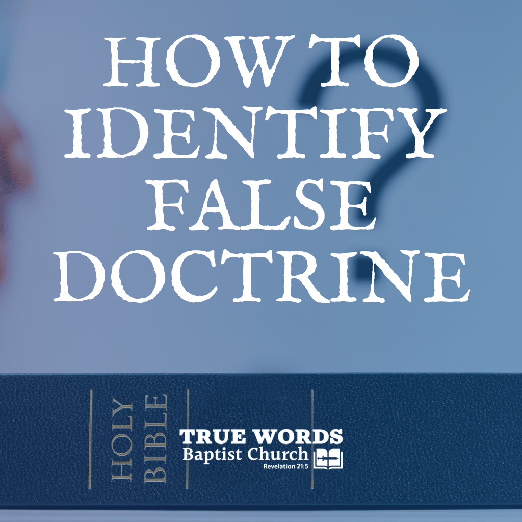 How to Identify False Doctrine (KJV)