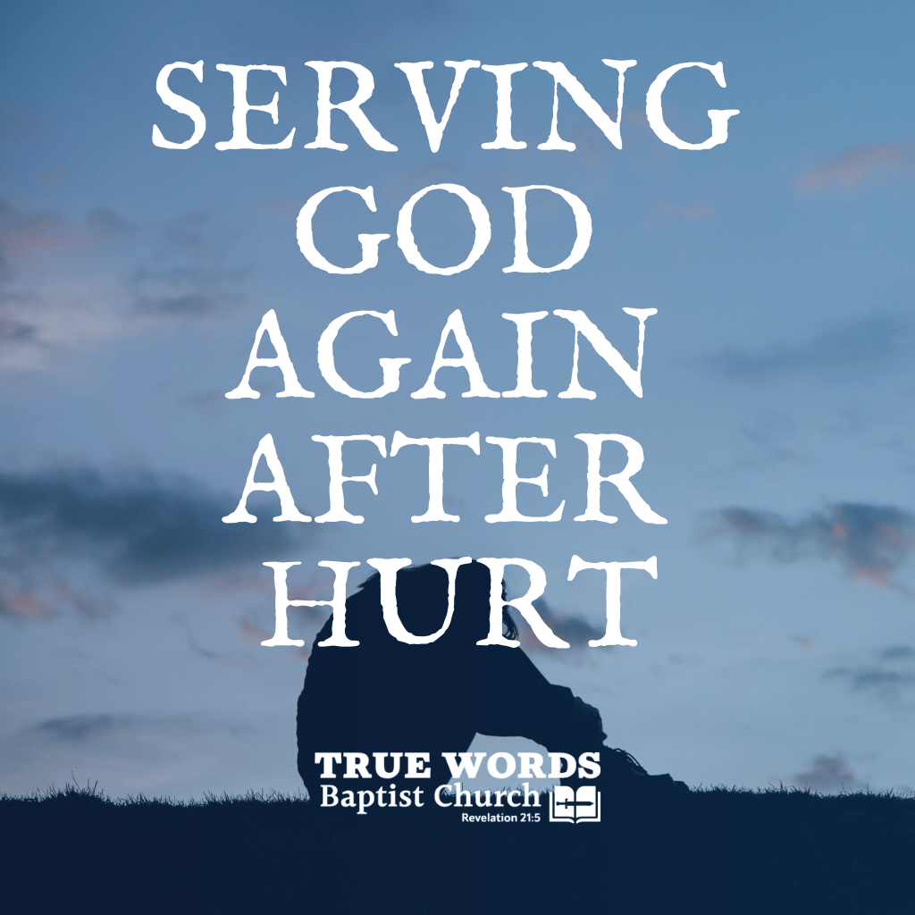 Serving God Again After Hurt