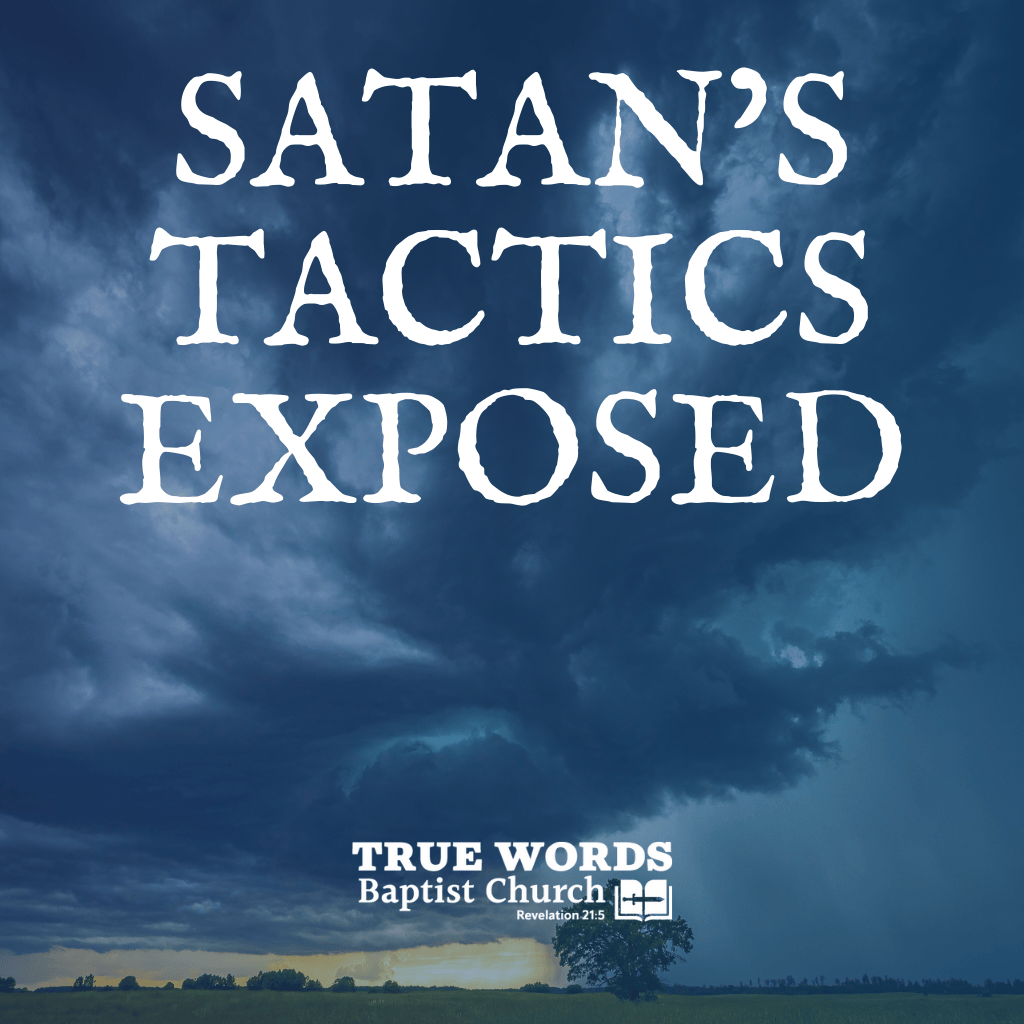 Satan’s Tactics Exposed