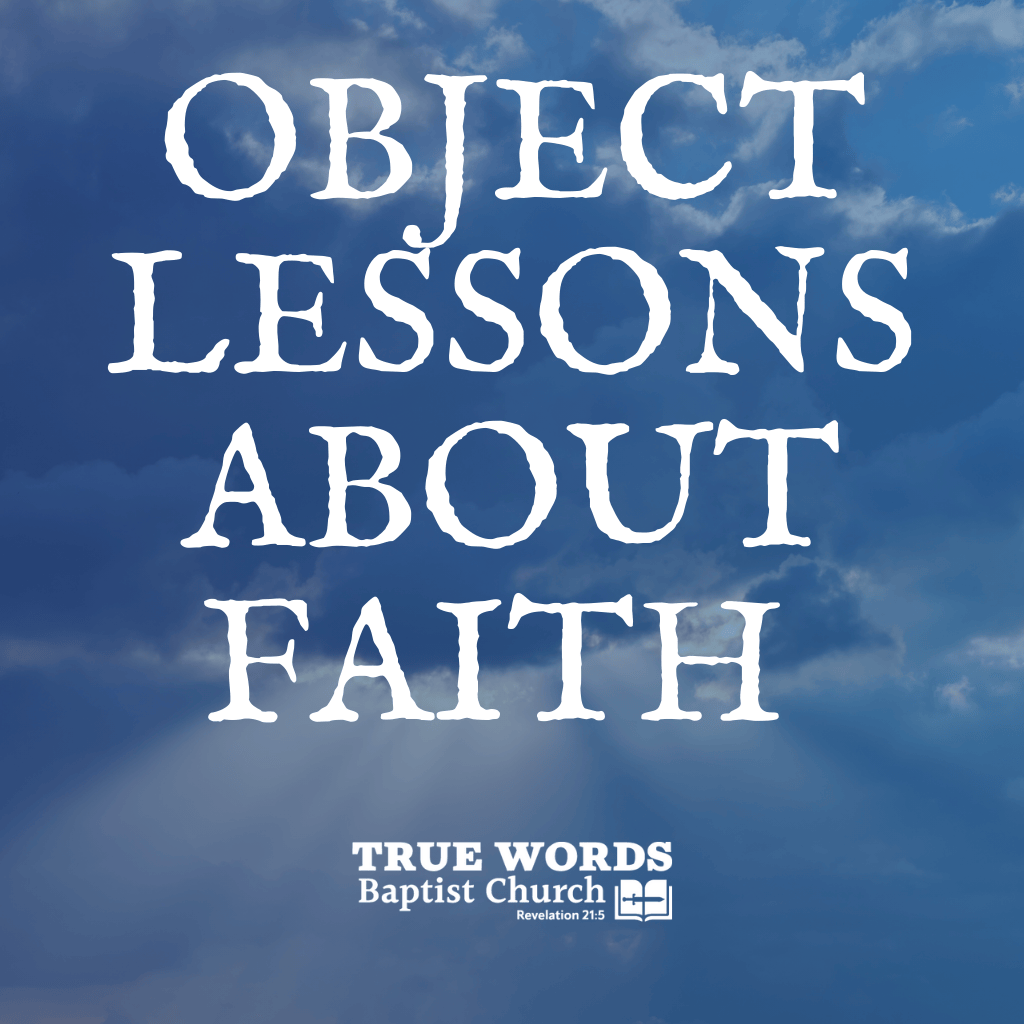 Object Lessons About Faith