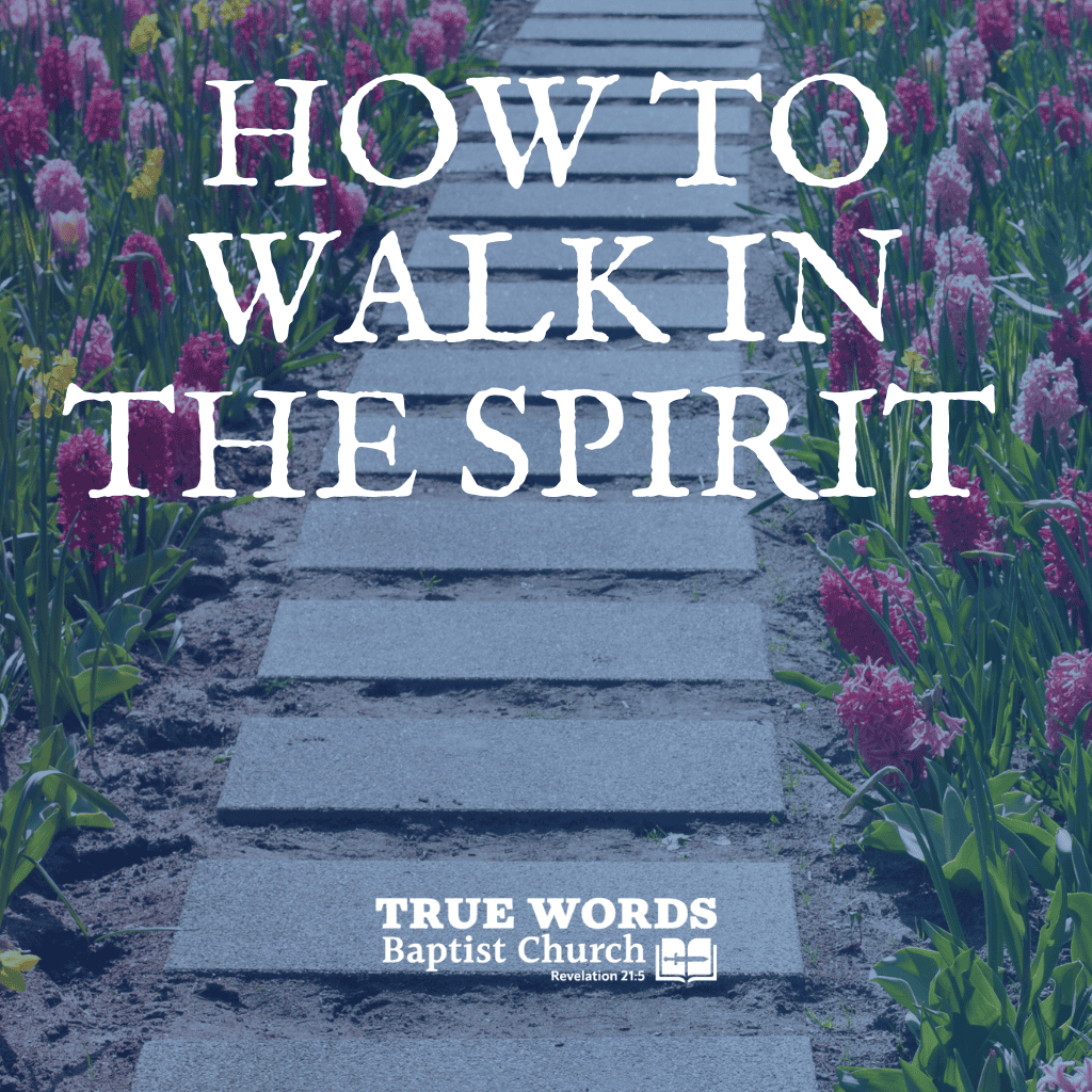 How to Walk in the Spirit 
