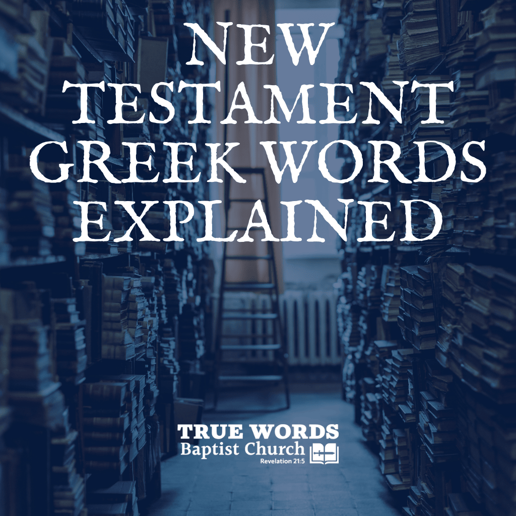 New Testament Greek Words Explained (KJV-Based)