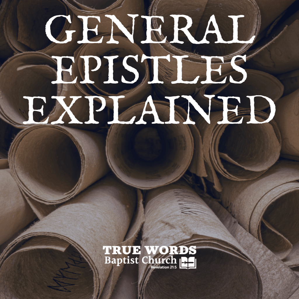General Epistles Explained (KJV)