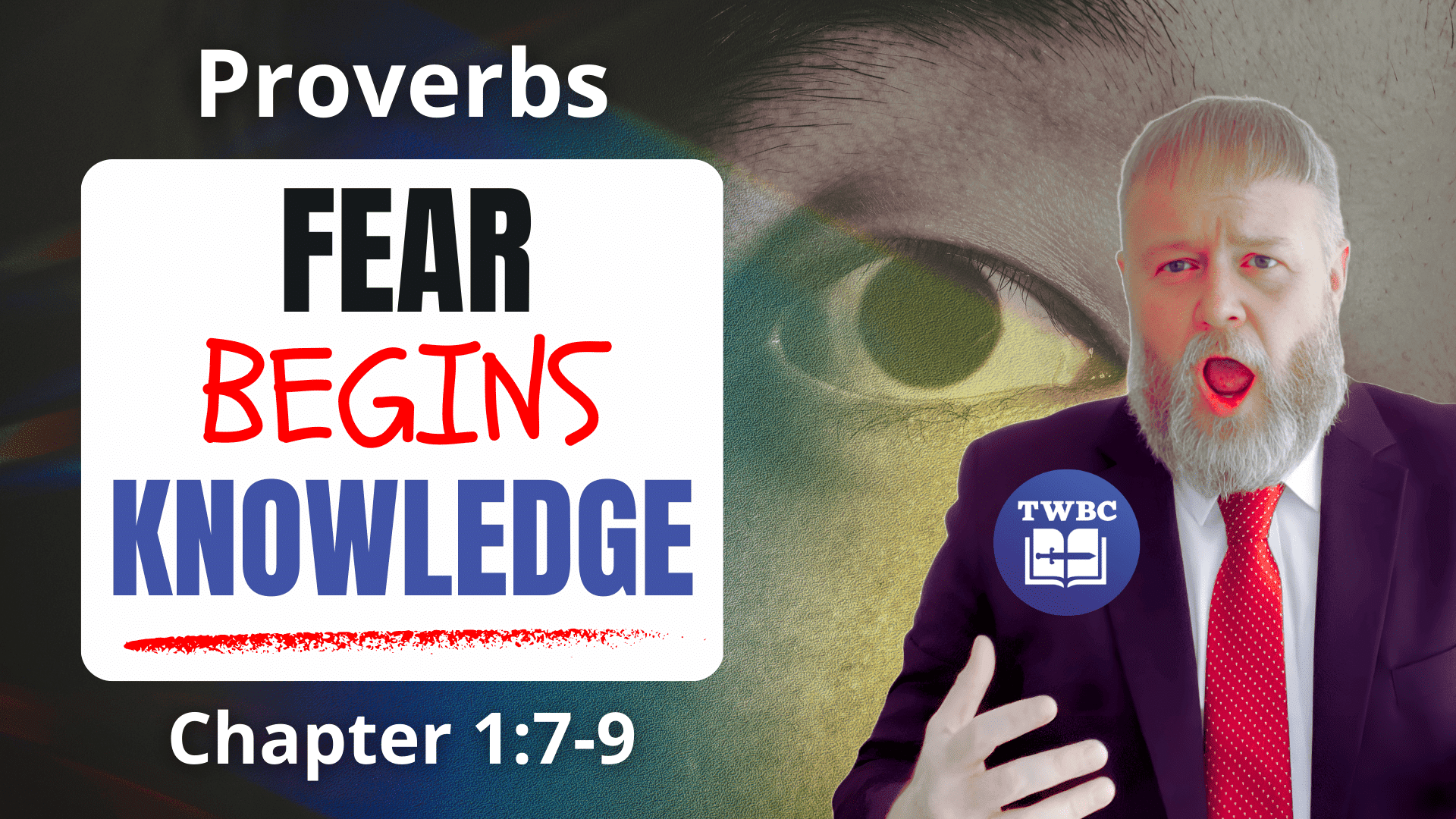 The Fear of the Lord is the Beginning of Knowledge Proverbs 1:7-9