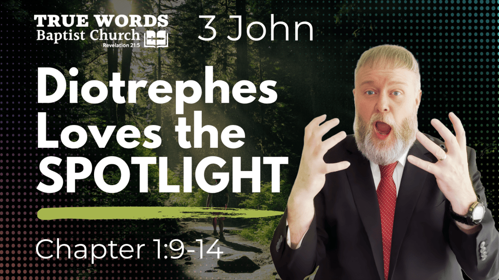 Diotrephes Loves the Spotlight: 3 John 1:9-14 Explained