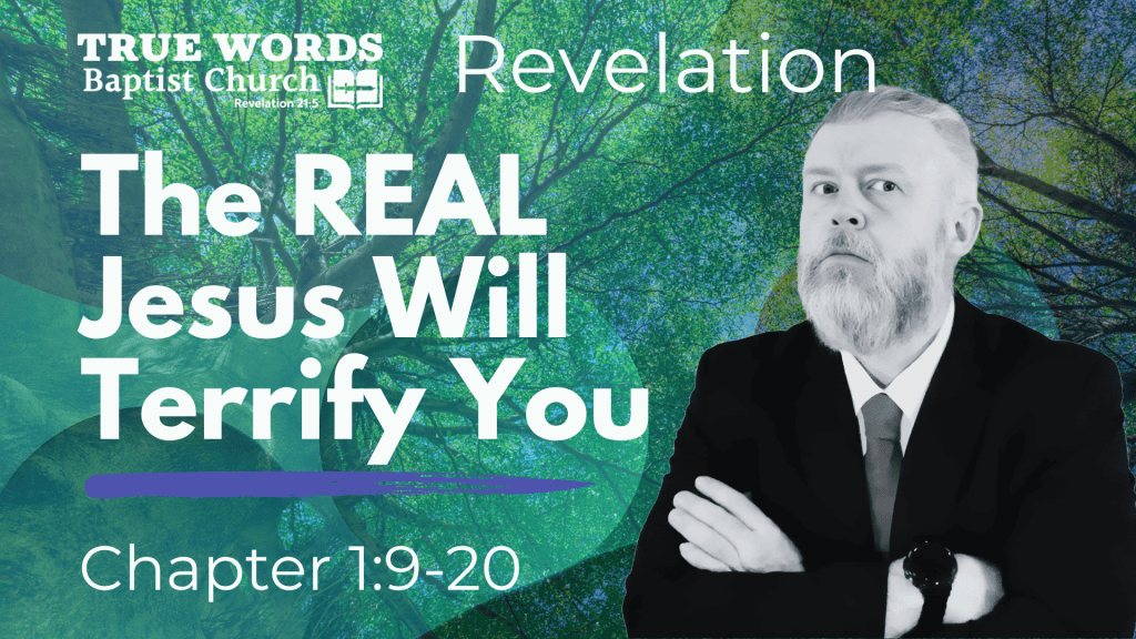 The Real Jesus Will Terrify You: Revelation 1:9-20 Explained