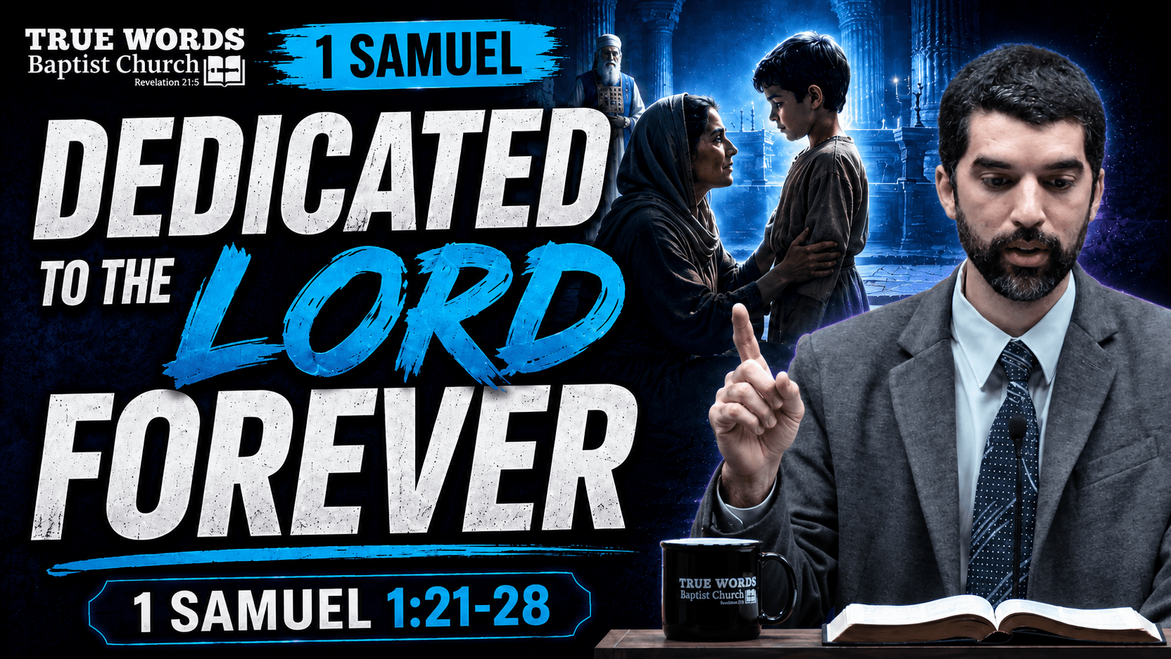 Dedicated to the LORD Forever: 1 Samuel 1:21-28