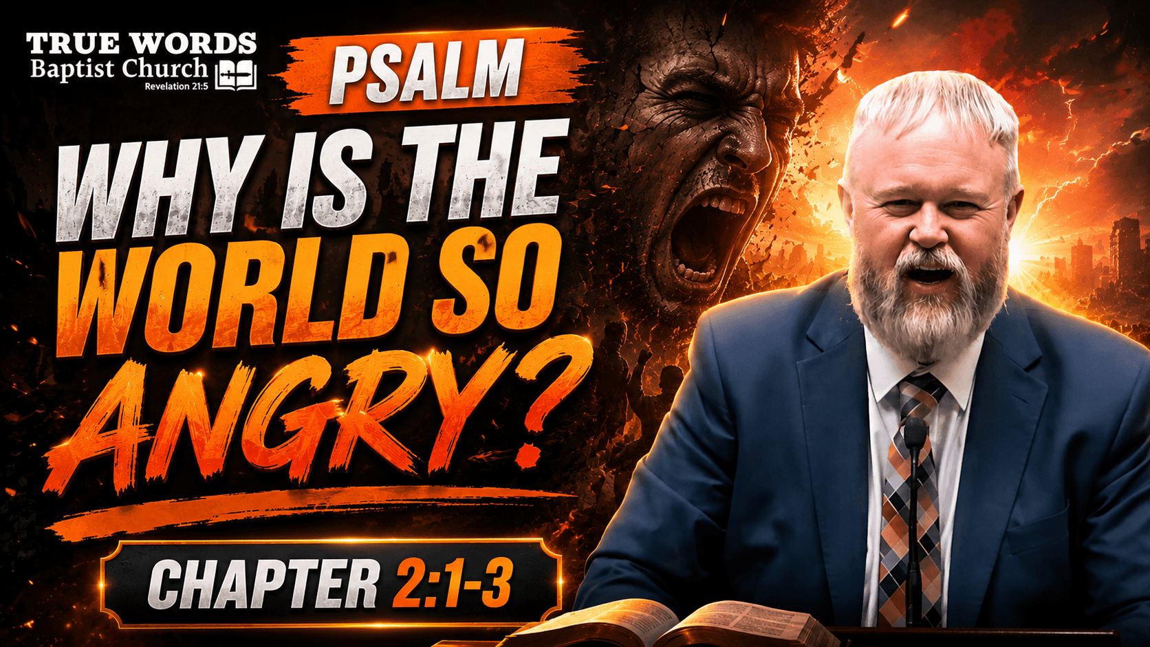 Why Is the World So Angry? Psalm 2:1-3 Explained