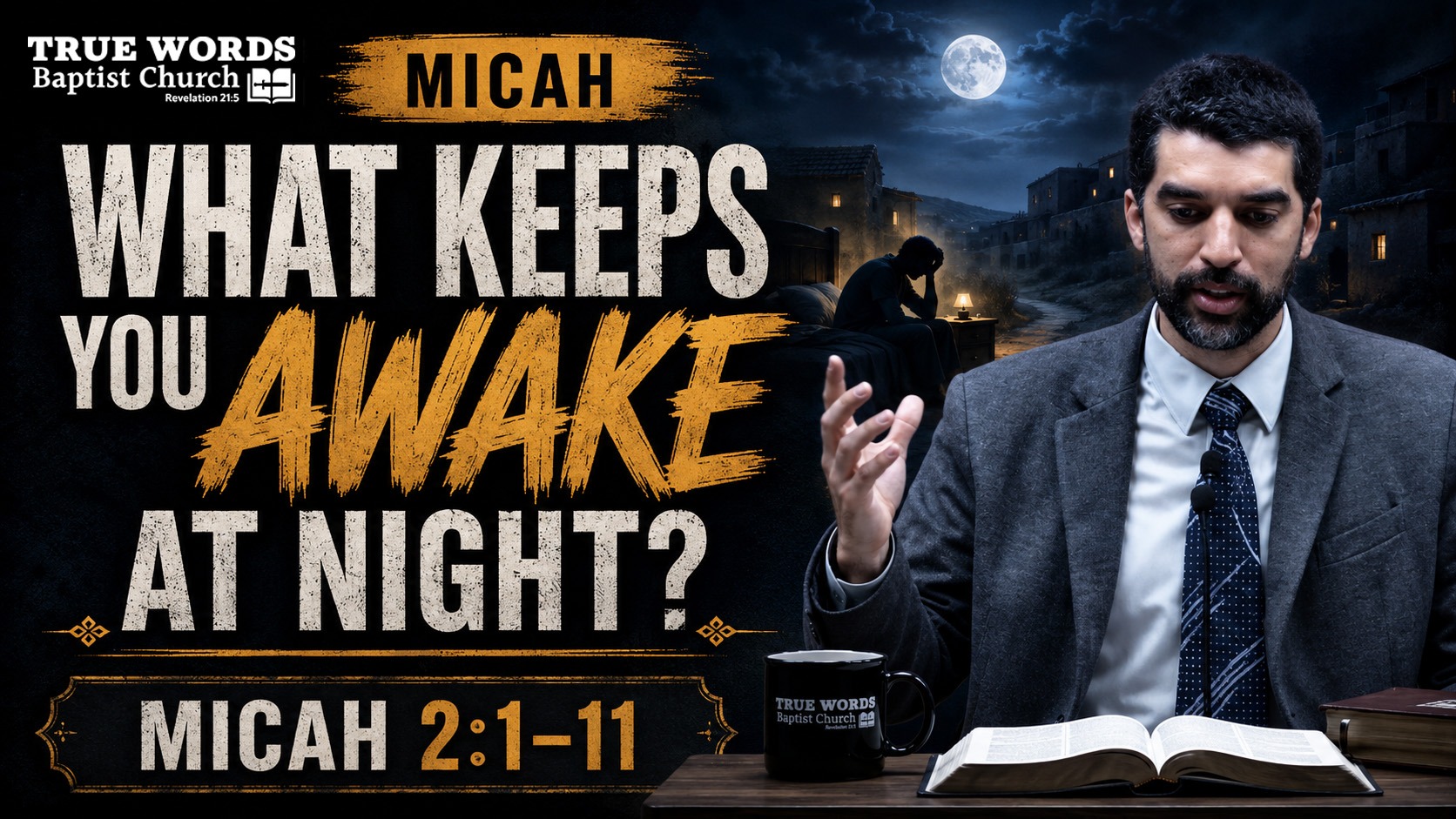 What Keeps You Awake at Night? Micah 2:1-11